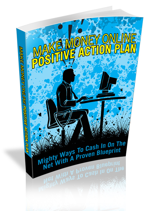 Product picture Make Money Online Positive Action Plan 